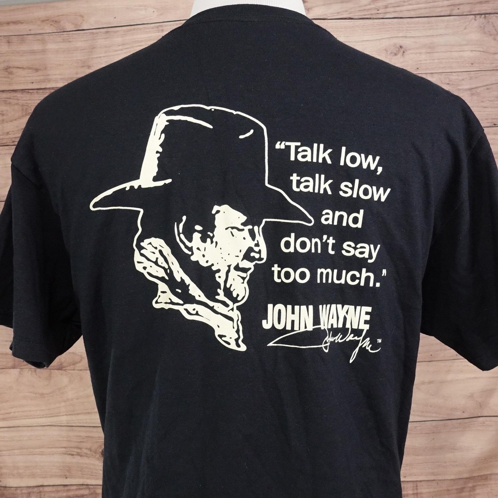 John Wayne Shirt Mens L Black Talk Low Talk Slow Graphic Quote Tee T-Shirt